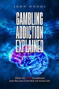 Cover image for Gambling Addiction Explained. 2022