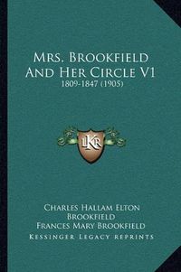 Cover image for Mrs. Brookfield and Her Circle V1: 1809-1847 (1905)