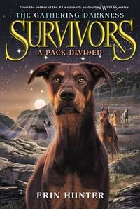 Cover image for Survivors: The Gathering Darkness #1: A Pack Divided