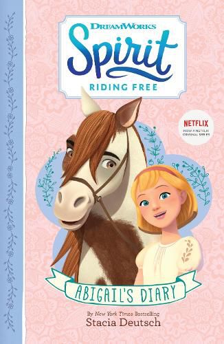 Spirit Riding Free - Abigail's Diary