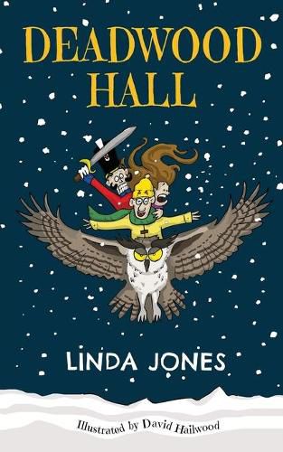 Deadwood Hall: 'A thrilling magical fantasy adventure for children aged 7-10