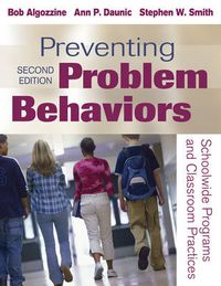 Cover image for Preventing Problem Behaviors: Schoolwide Programs and Classroom Practices