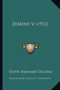 Cover image for Zebedee V (1912)