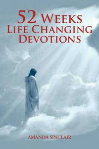 Cover image for 52 Weeks Life Changing Devotions