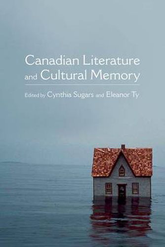 Cover image for Canadian Literature and Cultural Memory