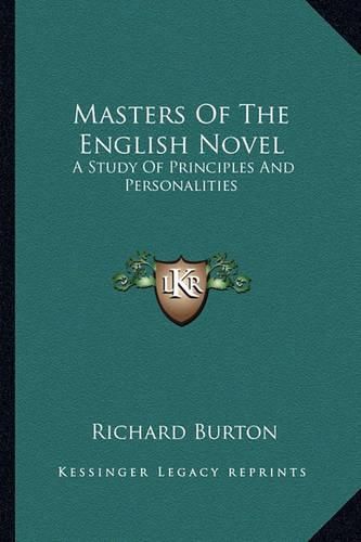 Cover image for Masters of the English Novel: A Study of Principles and Personalities