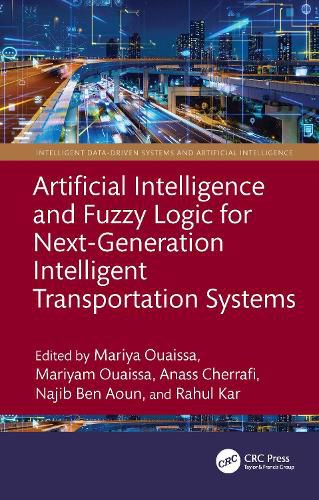 Cover image for Artificial Intelligence and Fuzzy Logic for Next-Generation Intelligent Transportation Systems