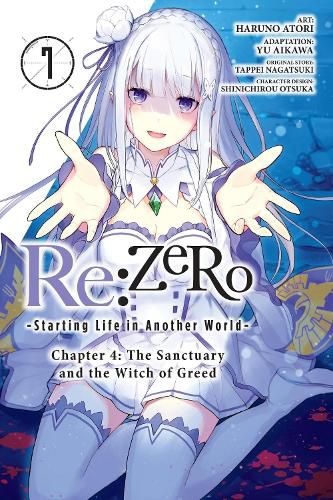 Cover image for Re:ZERO -Starting Life in Another World-, Chapter 4: The Sanctuary and the Witch of Greed, Vol. 7 (manga)