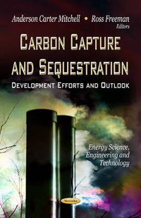 Cover image for Carbon Capture & Sequestration: Development Efforts & Outlook