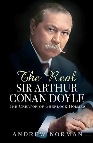 The Real Sir Arthur Conan Doyle