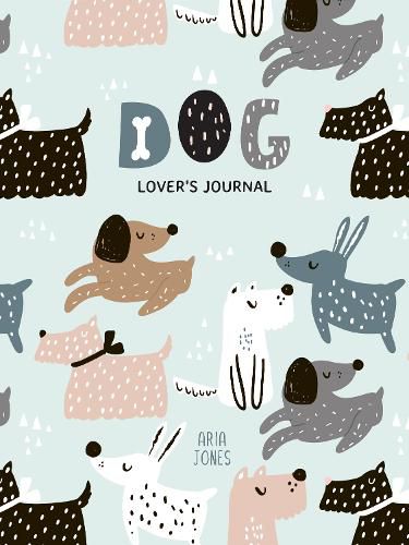 Cover image for Dog Lover's Blank Journal: A Cute Journal of Wet Noses and Diary Notebook Pages (Dog lovers, Puppies)