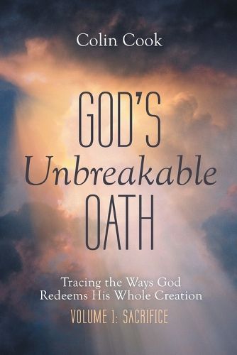 Cover image for God's Unbreakable Oath, Volume 1