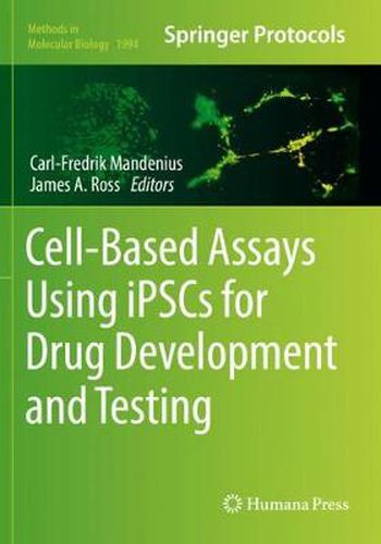 Cover image for Cell-Based Assays Using iPSCs for Drug Development and Testing