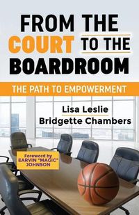 Cover image for From the Court to the Boardroom: The Path to Empowerment