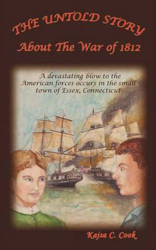 Cover image for The Untold Story: About The War of 1812