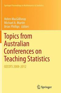 Cover image for Topics from Australian Conferences on Teaching Statistics: OZCOTS 2008-2012