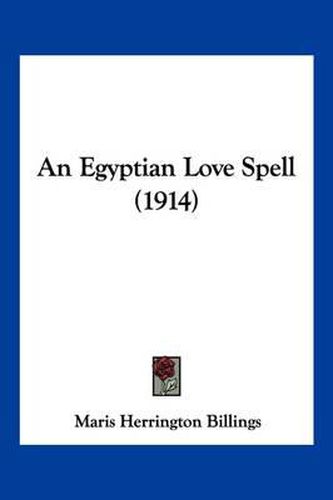 An Egyptian Love Spell (1914)