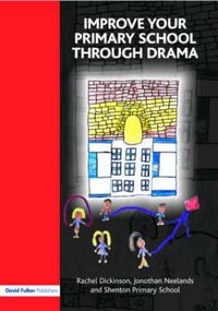 Cover image for Improve your Primary School Through Drama