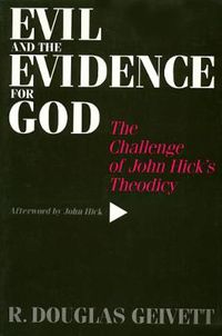 Cover image for Evil & the Evidence For God: The Challenge of John Hick's Theodicy