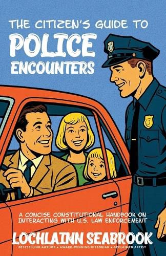 Cover image for The Citizen's Guide to Police Encounters