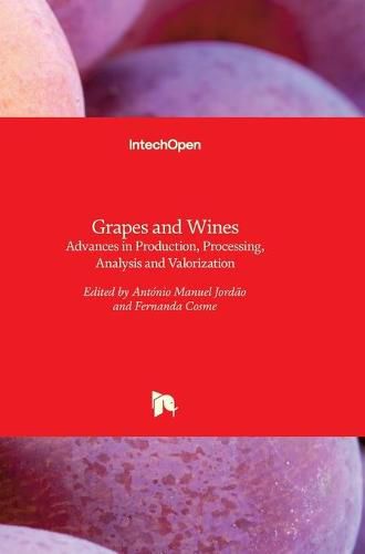 Cover image for Grapes and Wines: Advances in Production, Processing, Analysis and Valorization