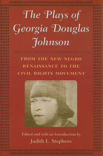 Cover image for The Plays of Georgia Douglas Johnson: From the  New Negro  Renaissance to the Civil Rights Movement