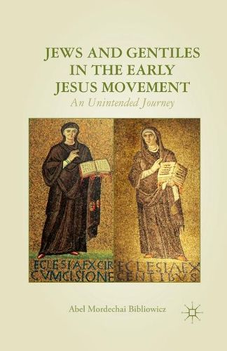 Cover image for Jews and Gentiles in the Early Jesus Movement: An Unintended Journey