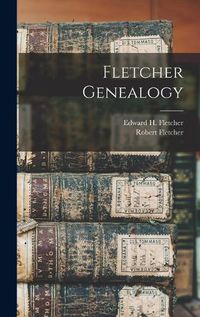 Cover image for Fletcher Genealogy