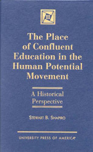 The Place of Confluent Education in the Human Potential Movement: A Historical Perspective