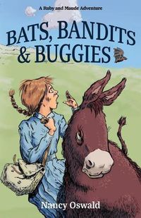 Cover image for Bats, Bandits & Buggies: Ruby and Maude Adventure Book 4