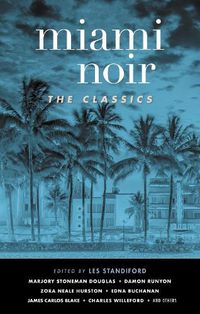 Cover image for Miami Noir: The Classics