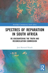 Cover image for Spectres of Reparation in South Africa