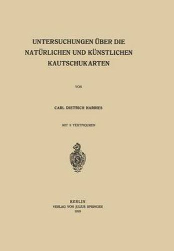 Cover image for Untersuchungen UEber Die Naturlichen Und Kunstlichen Kautschukarten