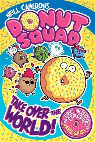 Cover image for Donut Squad: Take Over the World! (a Phoenix Comic Book)