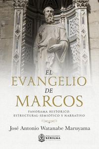 Cover image for El Evangelio de Marcos: Panorama Historico, Estructural -Semiotico Y Narrativo