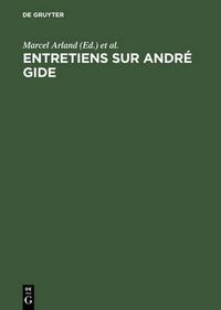 Cover image for Entretiens Sur Andre Gide