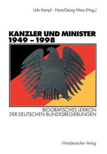 Cover image for Kanzler Und Minister 1949 - 1998: Biografisches Lexikon Der Deutschen Bundesregierungen