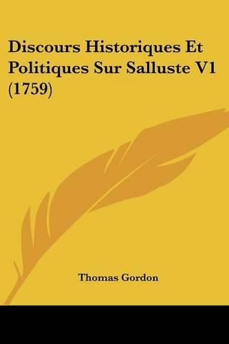 Cover image for Discours Historiques Et Politiques Sur Salluste V1 (1759)