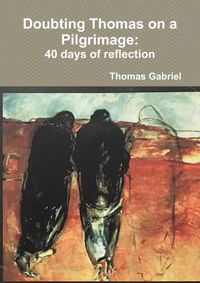 Cover image for Doubting Thomas on a Pilgrimage: 40 days of reflection