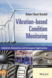 Cover image for Vibration-based Condition Monitoring: Industrial, Automotive and Aerospace Applications