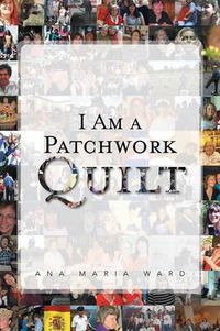 Cover image for I Am a Patchwork Quilt