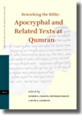 Cover image for Reworking the Bible: Apocryphal and Related Texts at Qumran