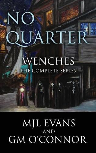 Cover image for No Quarter: Wenches (The Complete Series): A Piratical Suspenseful Romance