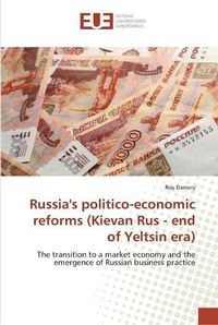 Cover image for Russia's politico-economic reforms (Kievan Rus - end of Yeltsin era)
