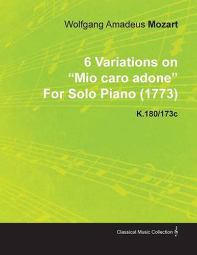 Cover image for 6 Variations on  Mio Caro Adone  By Wolfgang Amadeus Mozart For Solo Piano (1773) K.180/173c