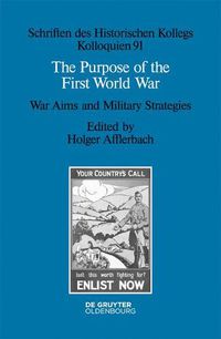 Cover image for The Purpose of the First World War: War Aims and Military Strategies