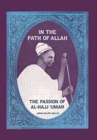 Cover image for In the Path of Allah: Umar An Essay into the Nature of Charisma in Islam