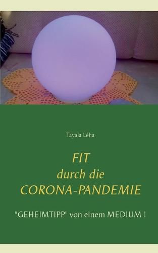 Cover image for Fit durch die Corona-Pandemie: Geheimtipp von einem Medium!