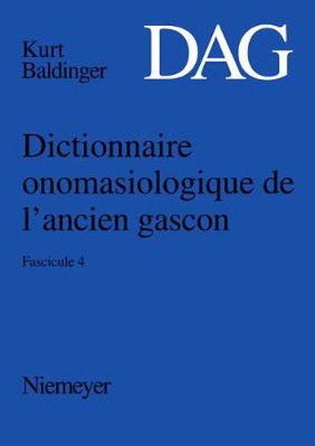 Cover image for Dictionnaire onomasiologique de l'ancien gascon (DAG), Fascicule 4, Dictionnaire onomasiologique de l'ancien gascon (DAG) Fascicule 4