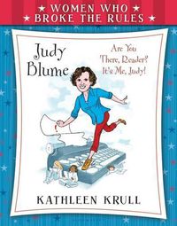 Cover image for Women Who Broke the Rules: Judy Blume